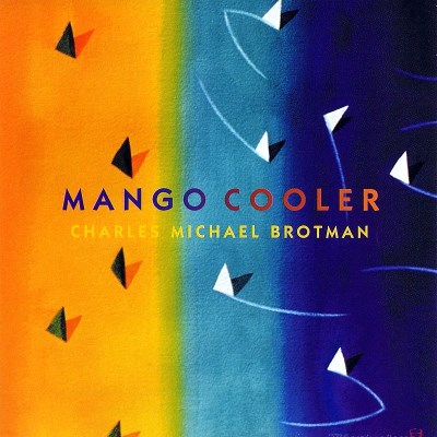 BROTMAN,CHARLES MICHAEL/MANGO COOLER